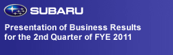 Presentation of Business Results for the 1st Quarter of FYE 2011